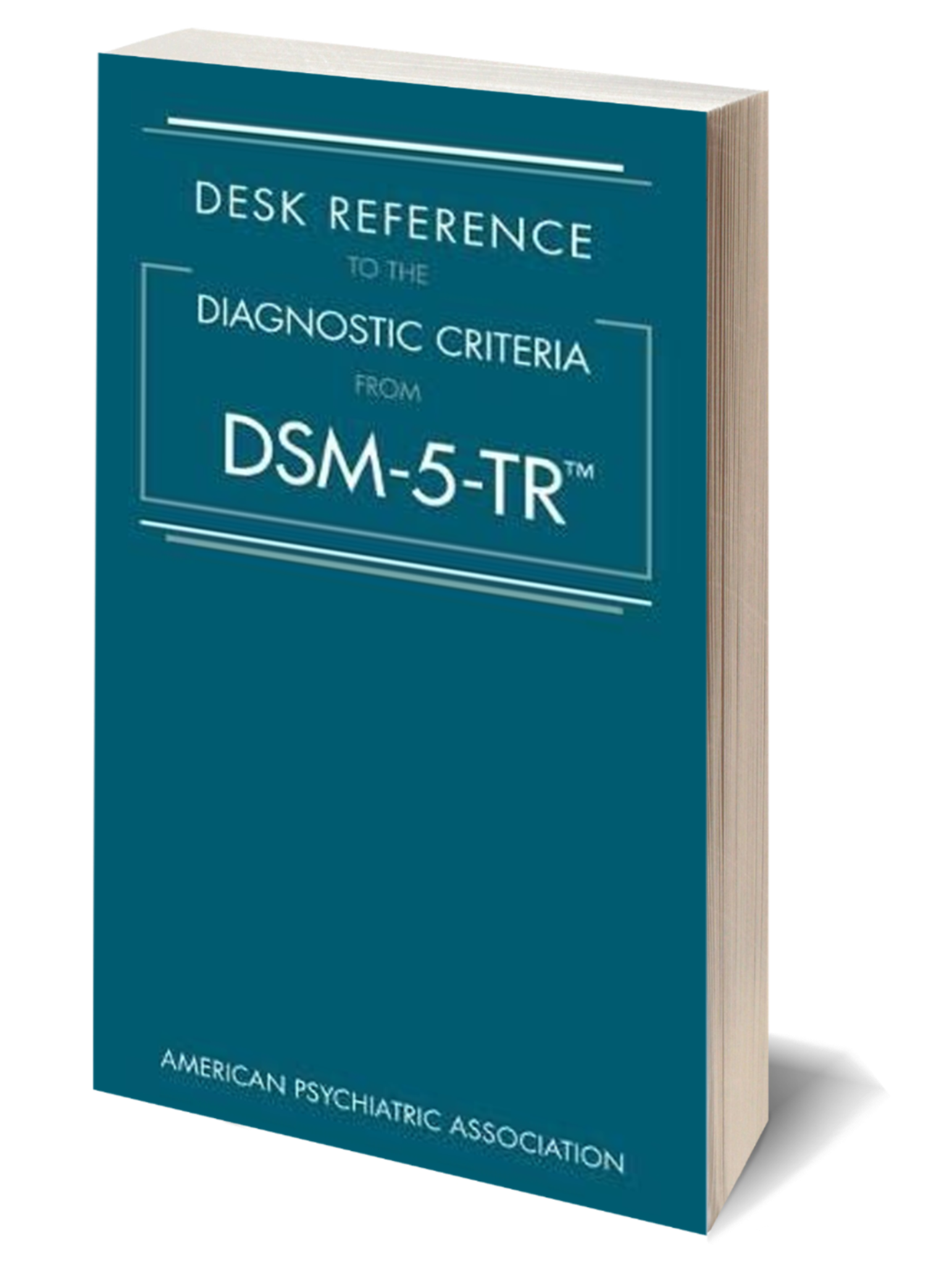 Desk Reference to the Diagnostic Criteria