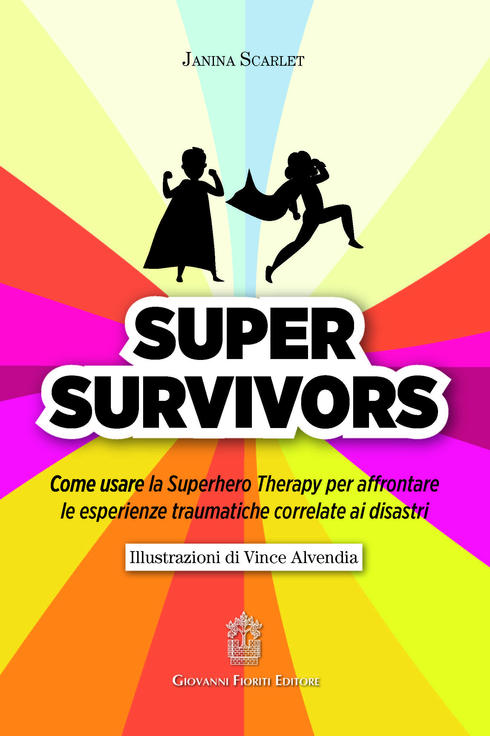 Super Survivors. Come usare la Superhero therapy per affrontare le esperienze traumatiche correlate ai disastri