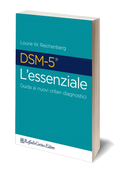 DSM-5® L'essenziale. Guida ai nuovi criteri diagnostici
